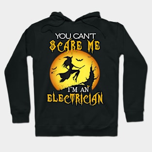 You Can't Scare I'm an Electrician Halloween Costume Hoodie